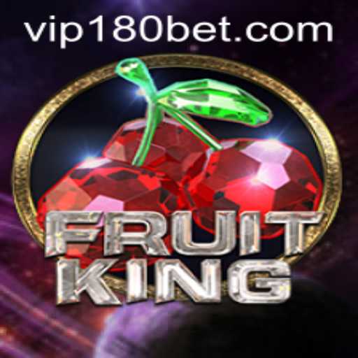 Discover the Exciting World of FruitKing and the Involvement of 180bet