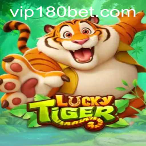 Exploring the Exciting World of LuckyTiger with 180bet